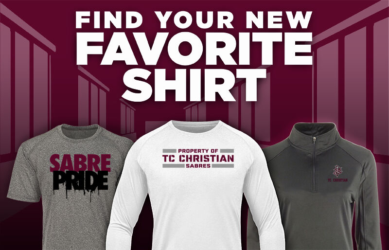 TC Christian Sabres Find Your Favorite Shirt - Dual Banner