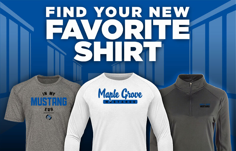 MAPLE GROVE  Mustangs Find Your Favorite Shirt - Dual Banner