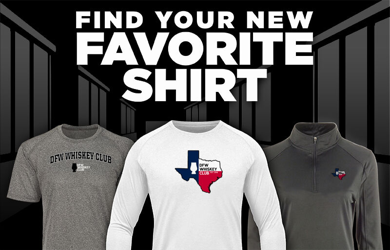 DFW  Whiskey Club Find Your Favorite Shirt - Dual Banner