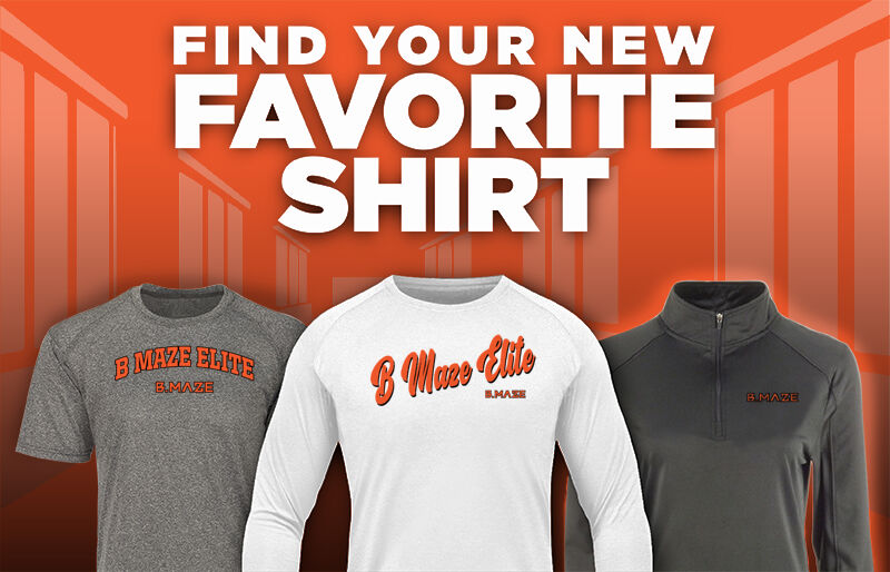 B Maze Elite B Maze Elite Find Your Favorite Shirt - Dual Banner