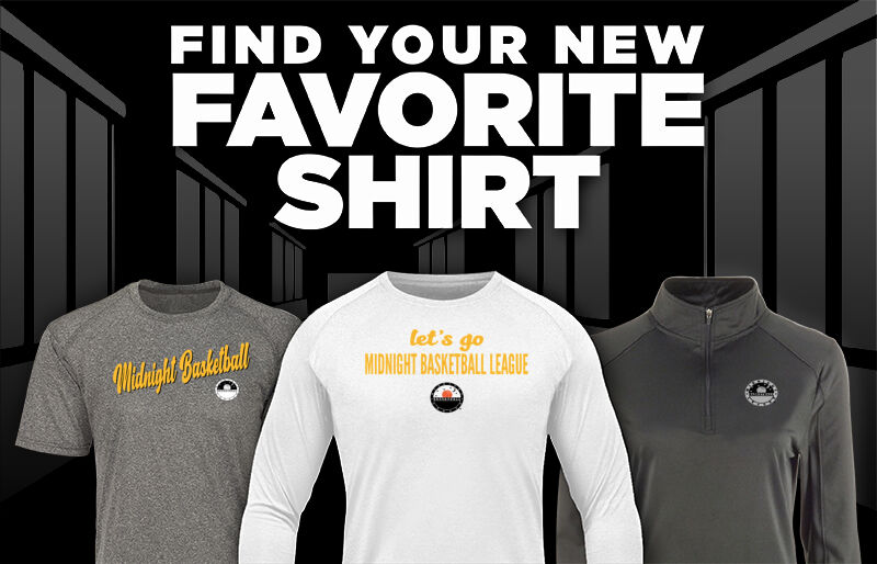 Midnight Basketball League Midnight Basketball Find Your Favorite Shirt - Dual Banner