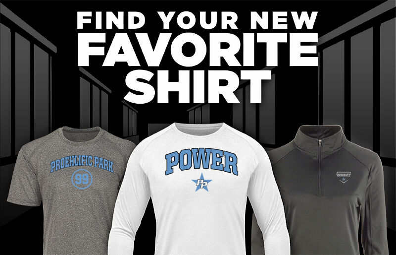 Proehlific Park Power Find Your Favorite Shirt - Dual Banner