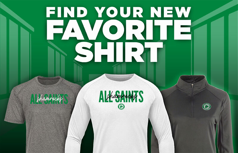 All Saints  SHAMROCKS Find Your Favorite Shirt - Dual Banner