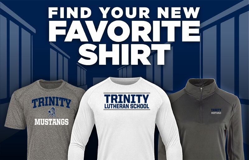Trinity Lutheran School Mustangs Online Store Find Your Favorite Shirt - Dual Banner