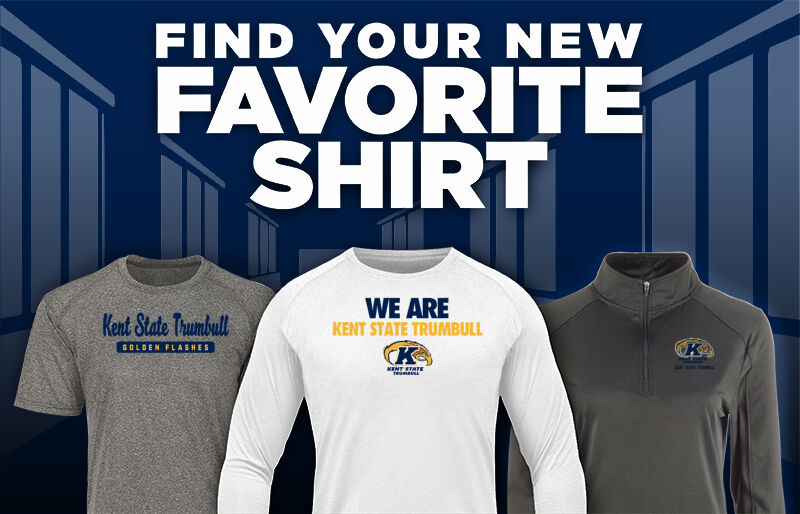 Kent State Trumbull official sideline store Find Your Favorite Shirt - Dual Banner