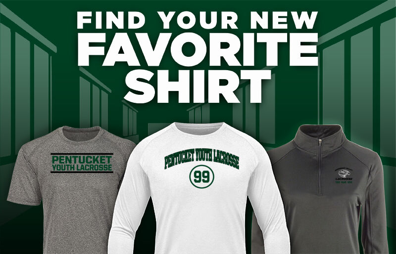 Pentucket Youth Lacrosse Pentucket Find Your Favorite Shirt - Dual Banner