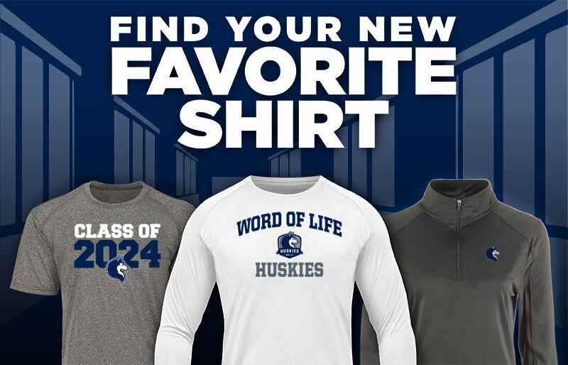 Word of Life Huskies Find Your Favorite Shirt - Dual Banner