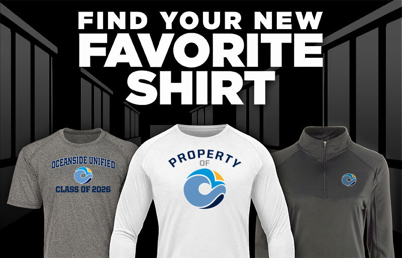 OCEANSIDE UNIFIED  OCEANSIDE UNIFIED Find Your Favorite Shirt - Dual Banner