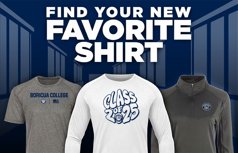 Boricua College  Find Your Favorite Shirt - Dual Banner