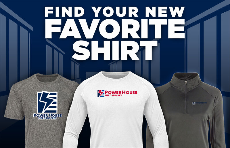 PowerHouse Field Hockey PowerHouse Find Your Favorite Shirt - Dual Banner