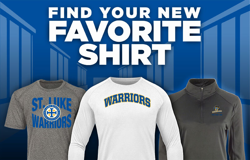 St. Luke Warriors Find Your Favorite Shirt - Dual Banner