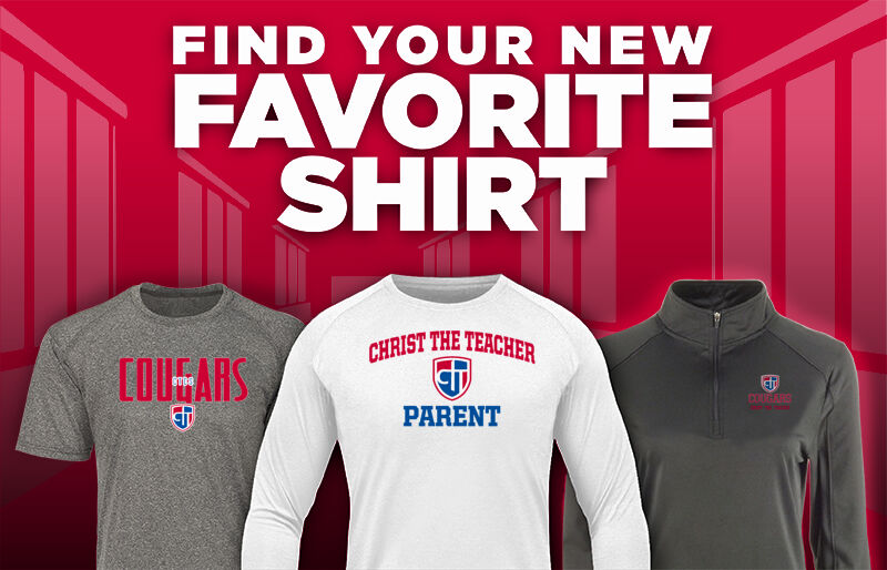 Christ The Teacher Catholic School Find Your Favorite Shirt - Dual Banner