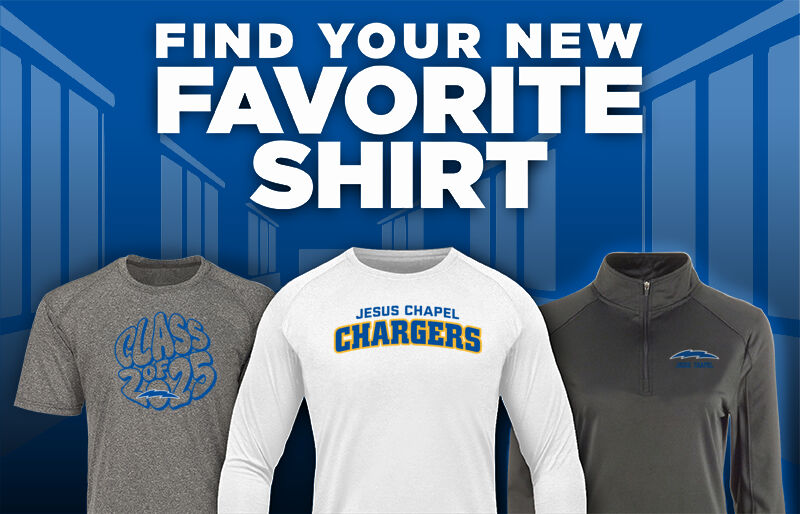 JESUS CHAPEL Chargers Find Your Favorite Shirt - Dual Banner