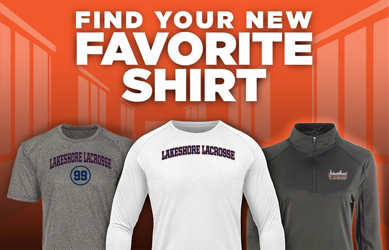 Lakeshore Lacrosse Lakeshore Lacrosse Find Your Favorite Shirt - Dual Banner