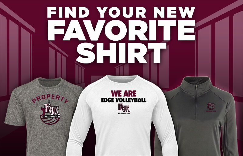 Edge Volleyball  The Edge Volleyball Find Your Favorite Shirt - Dual Banner