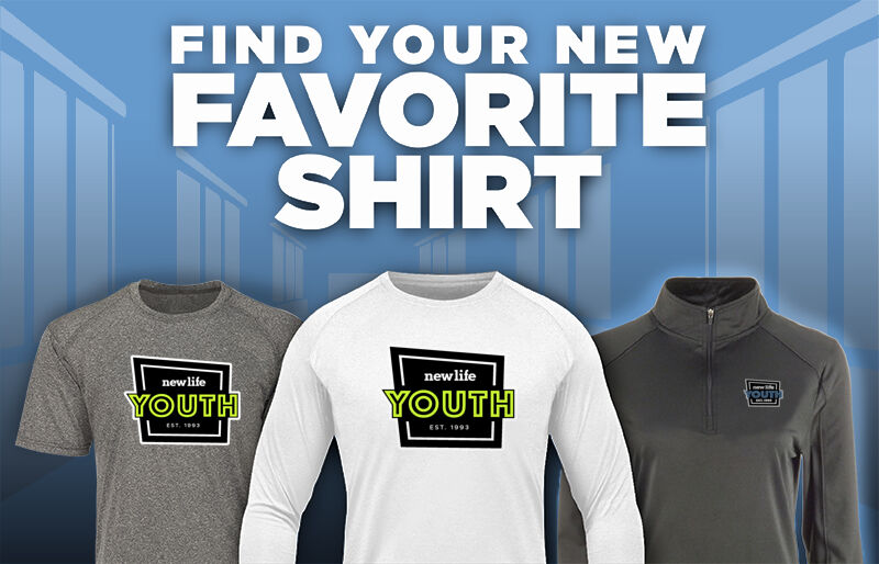 New Life New Life Find Your Favorite Shirt - Dual Banner