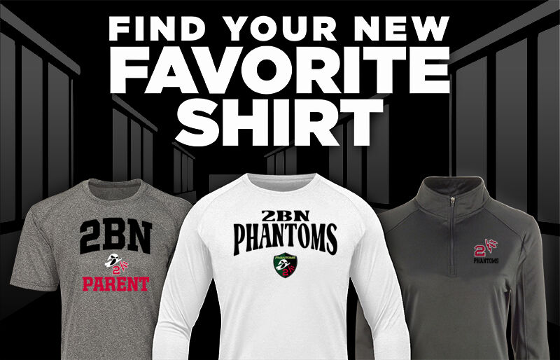 2BN Phantoms Sideline Store Find Your Favorite Shirt - Dual Banner
