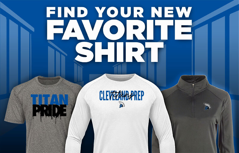 Cleveland Prep Titans Find Your Favorite Shirt - Dual Banner