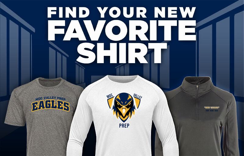 Moc Valley Prep Eagles Find Your Favorite Shirt - Dual Banner