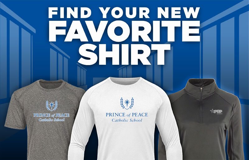 Prince of Peace  Catholic School Find Your Favorite Shirt - Dual Banner