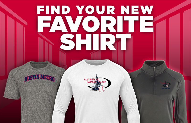 AUSTIN METRO  BASEBALL LEAGUE Find Your Favorite Shirt - Dual Banner