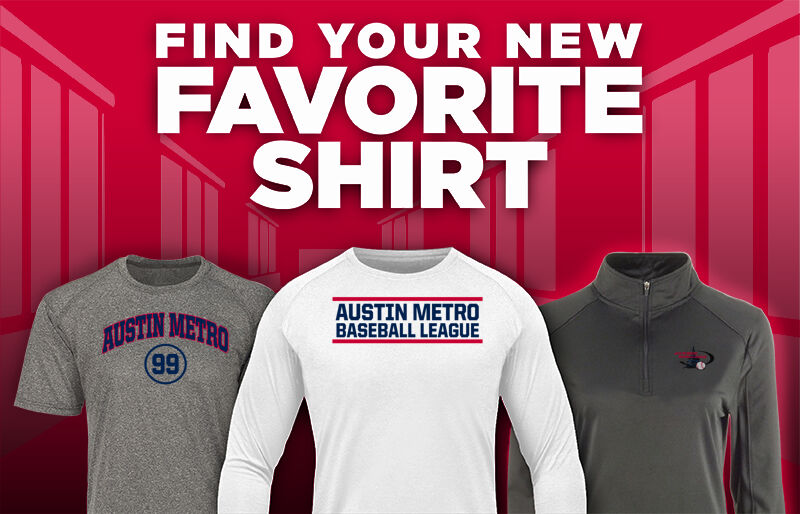 AUSTIN METRO  BASEBALL LEAGUE Find Your Favorite Shirt - Dual Banner