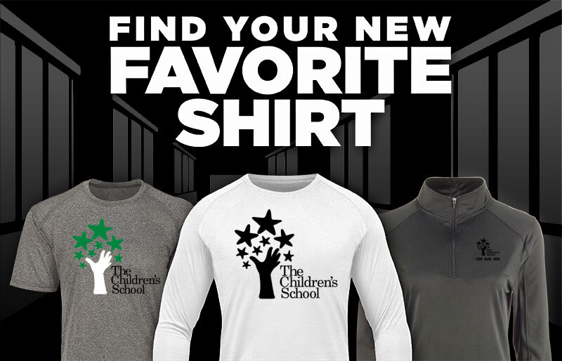 The Children's School The Childrens Schoo Find Your Favorite Shirt - Dual Banner