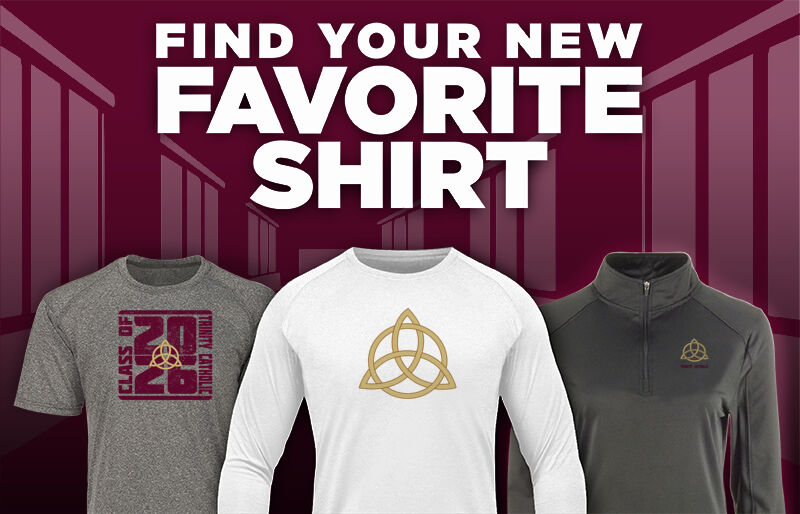 Trinity Catholic Trinity Catholic Find Your Favorite Shirt - Dual Banner