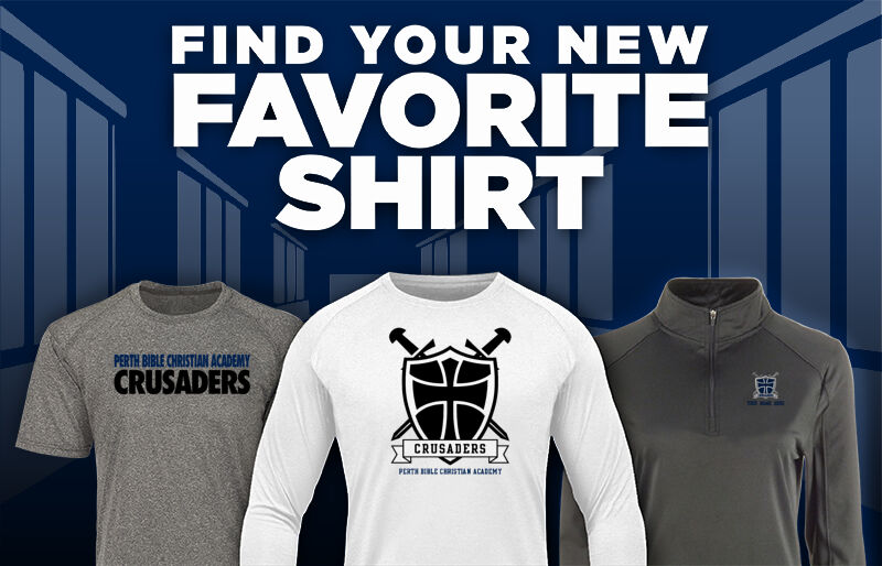 Perth Bible Christian Crusaders Find Your Favorite Shirt - Dual Banner