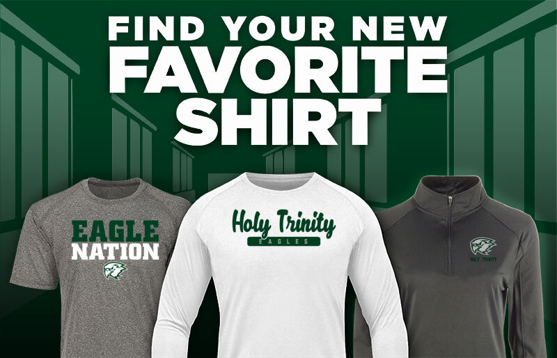 Holy Trinity Catholic  Eagles Find Your Favorite Shirt - Dual Banner