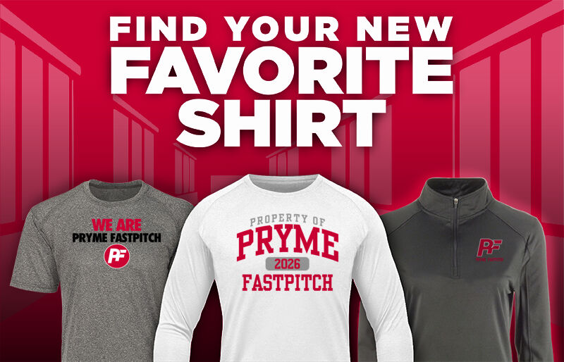 PRYME FASTPITCH PRYME FASTPITCH Find Your Favorite Shirt - Dual Banner