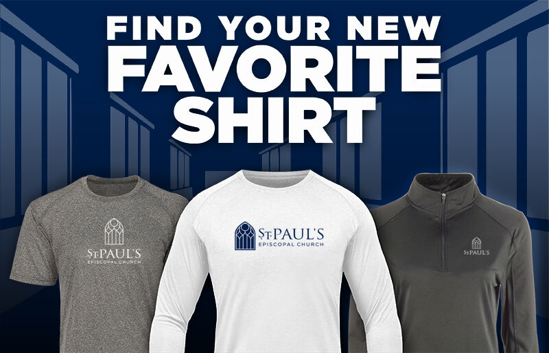 St. Paul's Episcopal  St. Paul's Episcopal Find Your Favorite Shirt - Dual Banner