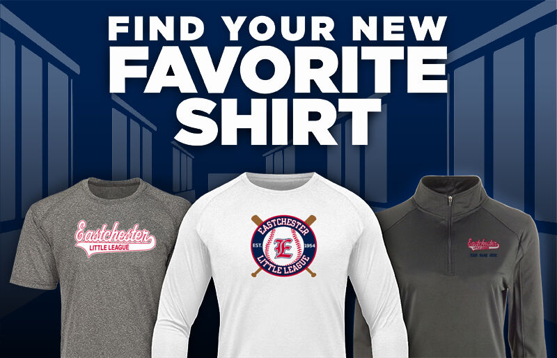 Eastchester Little League Eastchester Find Your Favorite Shirt - Dual Banner