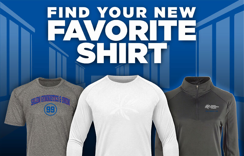 Salem Gymnastics & Swim Salem Gymnastics Find Your Favorite Shirt - Dual Banner