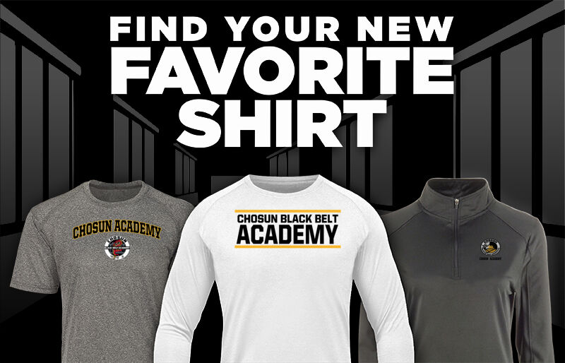 Chosun Academy Black Belt Academy Find Your Favorite Shirt - Dual Banner