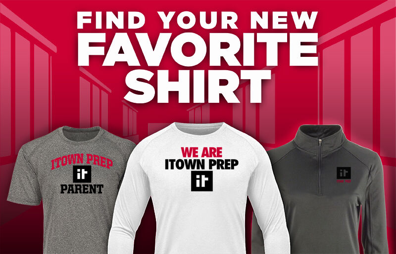 ITOWN Prep ITOWN Find Your Favorite Shirt - Dual Banner