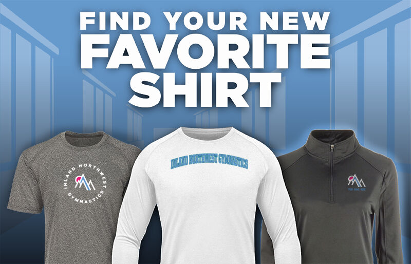 Inland Northwest Gymnastics Inland Northwest Find Your Favorite Shirt - Dual Banner