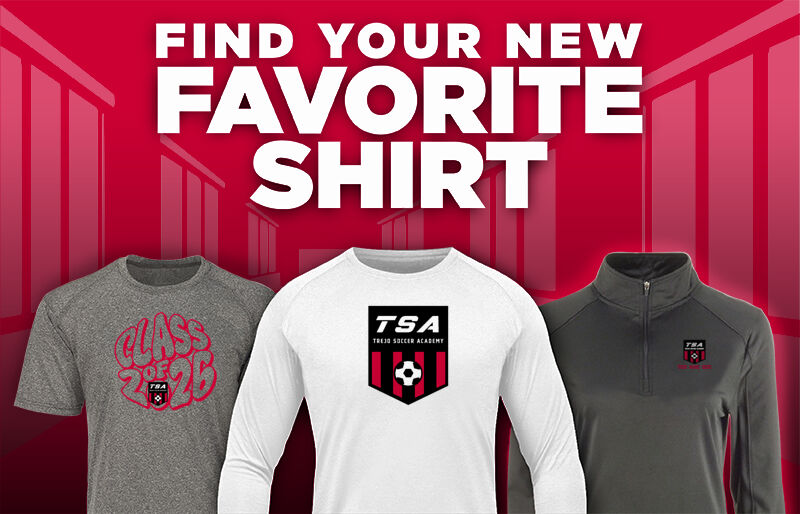 Trejo Soccer Academy TSA Find Your Favorite Shirt - Dual Banner
