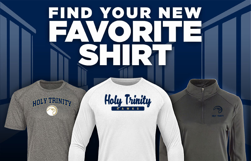 Holy Trinity Hawks Find Your Favorite Shirt - Dual Banner