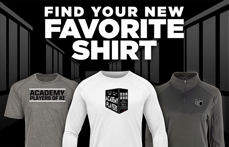 Academy Players of RI Academy of Players Find Your Favorite Shirt - Dual Banner