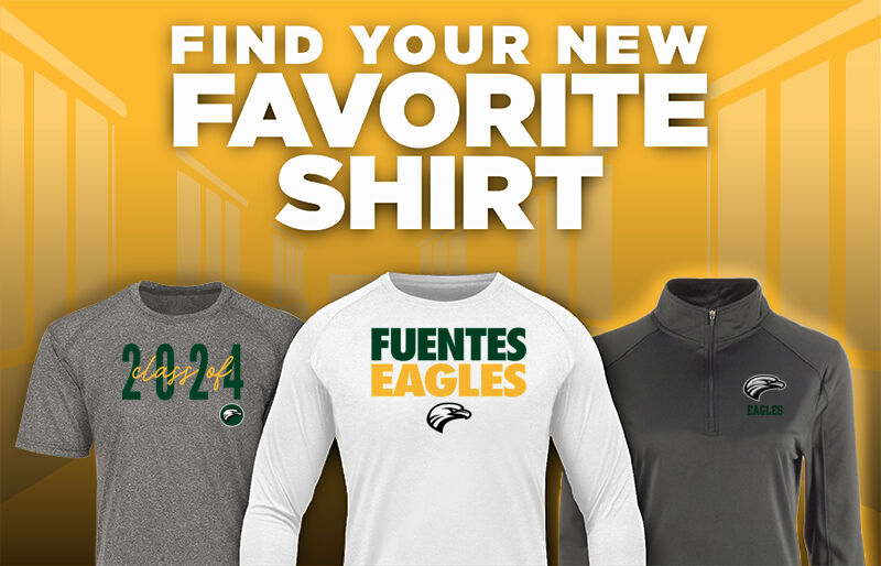 Fuentes Eagles Find Your Favorite Shirt - Dual Banner