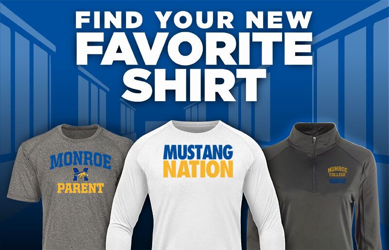 Monroe College Mustangs Find Your Favorite Shirt - Dual Banner
