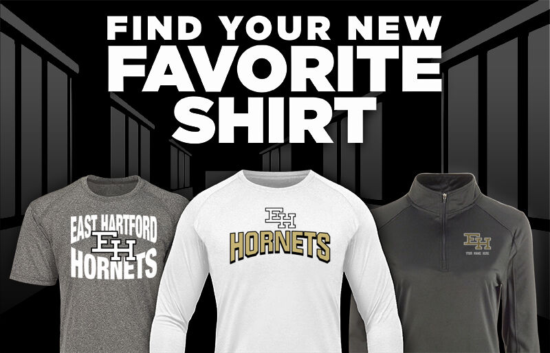 East Hartford Hornets begin. build. become. Find Your Favorite Shirt - Dual Banner
