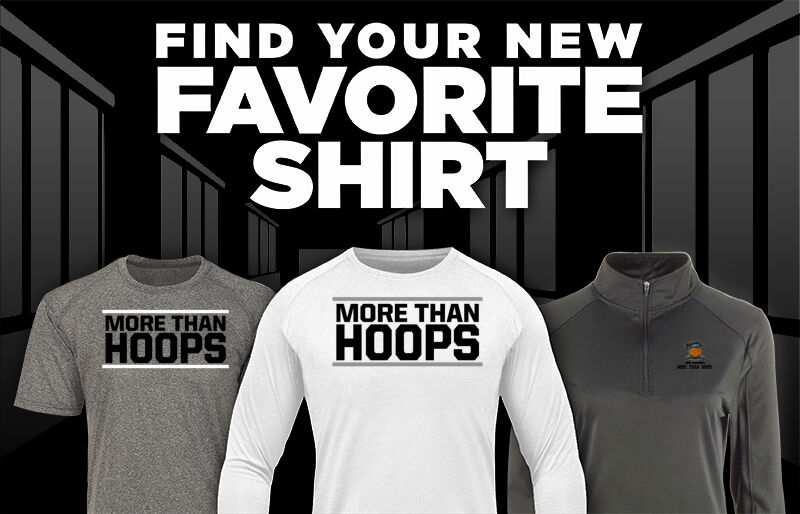 More than Hoops More than Hoops Find Your Favorite Shirt - Dual Banner