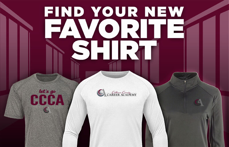 Calhoun County Career Academy Find Your Favorite Shirt - Dual Banner