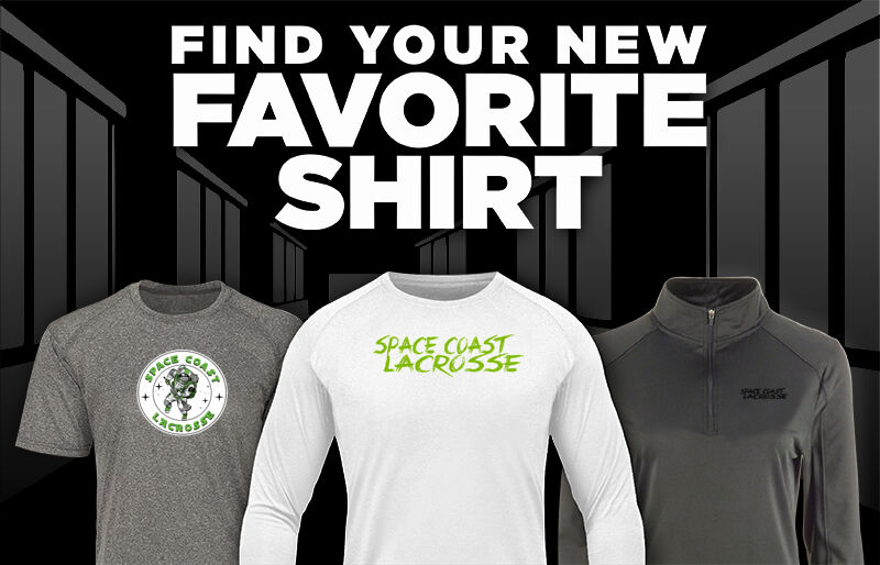 Space Coast Lacrosse Find Your Favorite Shirt - Dual Banner