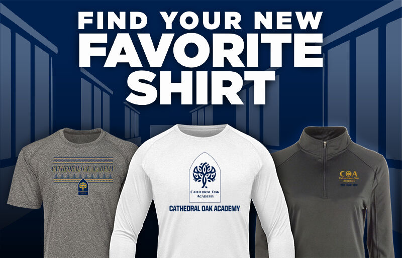 Cathedral Oak Academy Cathedral Oak Find Your Favorite Shirt - Dual Banner