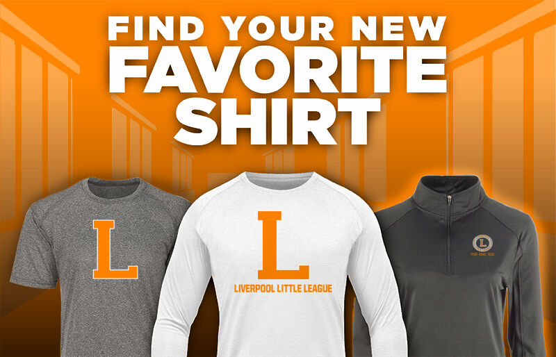 Liverpool Little League Liverpool Little Lea Find Your Favorite Shirt - Dual Banner