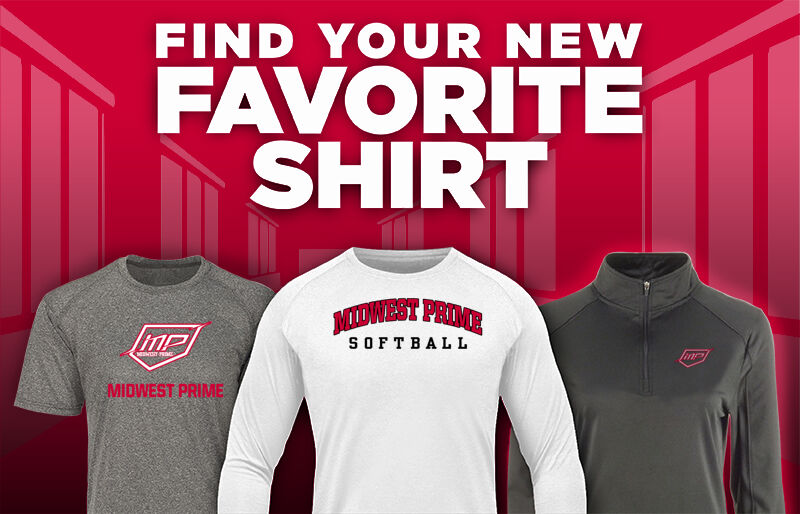 Midwest Prime Softball Midwest Prime Softba Find Your Favorite Shirt - Dual Banner