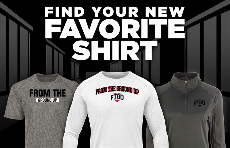 From The Ground Up From The Ground Up Find Your Favorite Shirt - Dual Banner